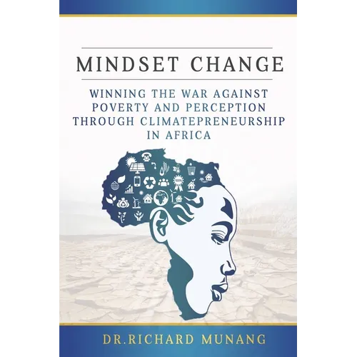 Mindset Change: Winning the war against poverty and perception through climatepreneurship in Africa