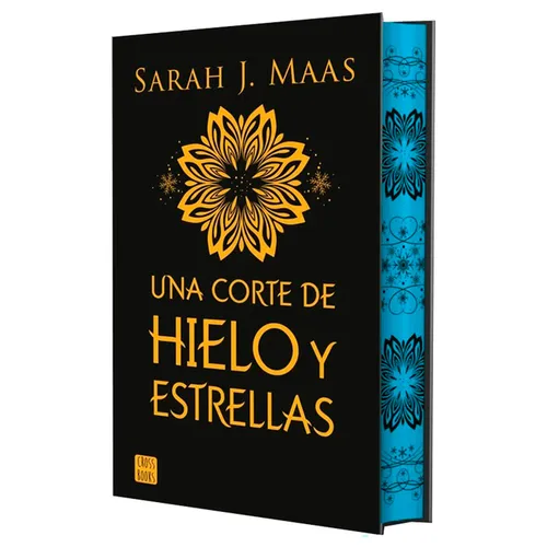 Una Corte de Hielo Y Estrellas. Edición Especial Con Cantos Decorados / A Court of Frost and Starlight. Special Edition with Sprayed Edges