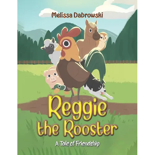 Reggie the Rooster