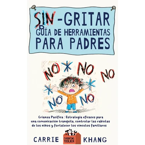 Sin gritar Guía de herramientas para padres