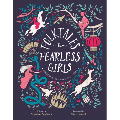Folktales for Fearless Girls: The Stories We Were Never Told