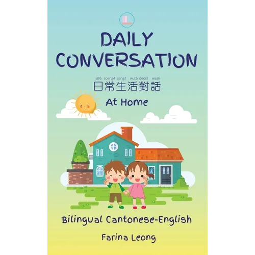 Daily Conversation At Home (Bilingual Cantonese-English)