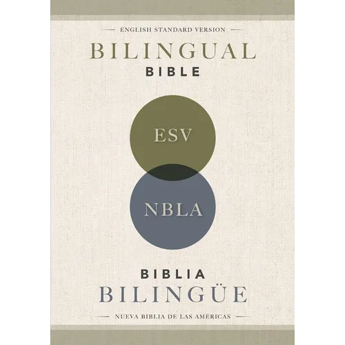 Esv/Nbla, Bilingual Bible, Softcover / Esv/Nbla, Biblia Bilingüe, Tapa Rústica
