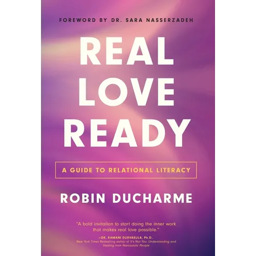 Real Love Ready: A Guide to Relational Literacy