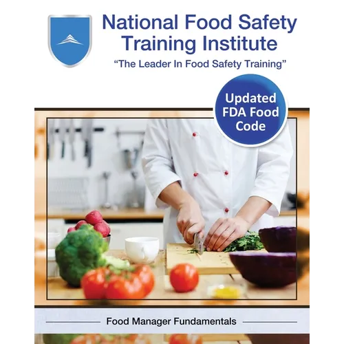 National Food Safety Training Institute: Food Manager Fundamentals