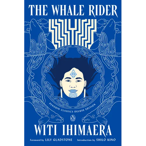 The Whale Rider: (Penguin Classics Deluxe Edition)