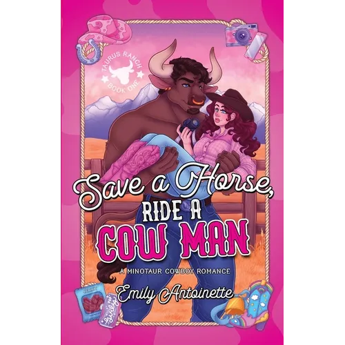 Save a Horse, Ride a Cow Man: A Minotaur Cowboy Romance