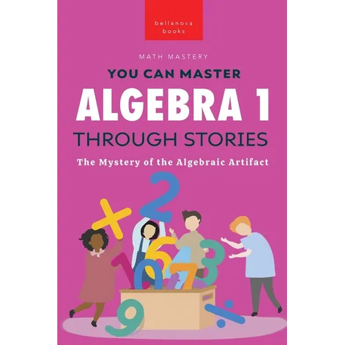 Algebra 1 Through Stories: The Mystery of the Algebraic Artifact