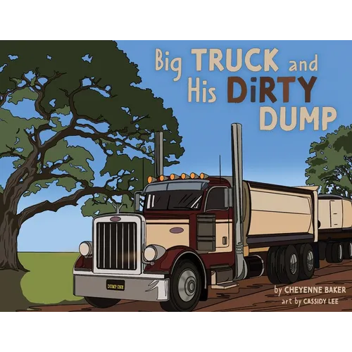 Big Truck and His Dirty Dump