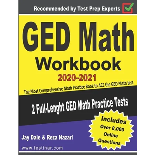 GED Math Workbook 2020-2021: The Most Comprehensive Math Practice Book to ACE the GED Math test