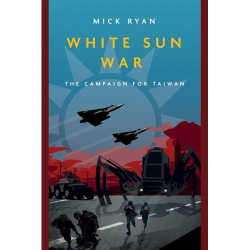White Sun War: The Campaign for Taiwan
