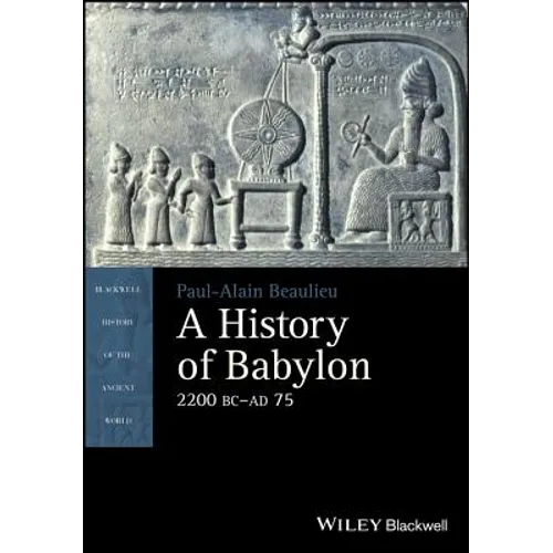 A History of Babylon, 2200 BC - AD 75