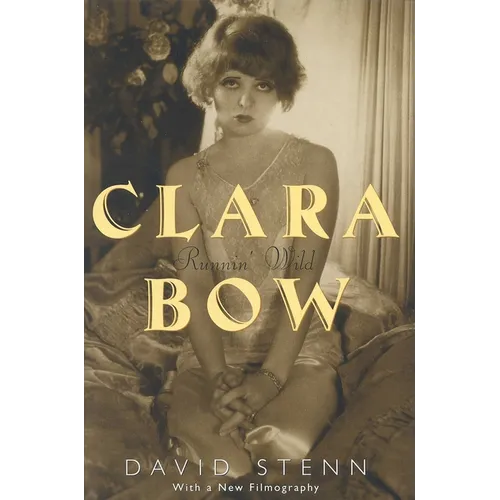 Clara Bow: Runnin' Wild