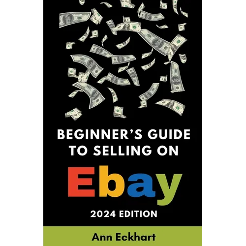 Beginner's Guide To Selling On eBay 2024 Edition