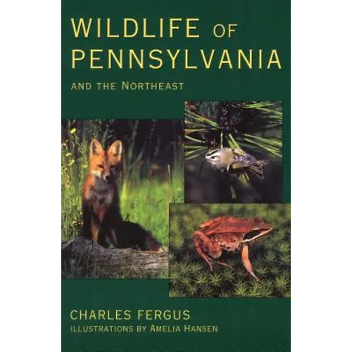 Wildlife of Pennsylvania: and the Northeast