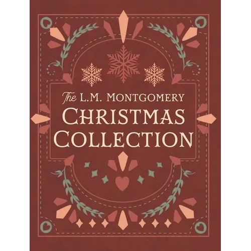 The L. M. Montgomery Christmas Collection