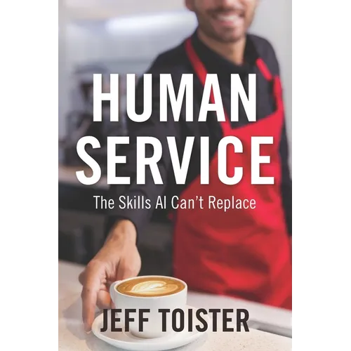 Human Service: The Skills AI Can't Replace
