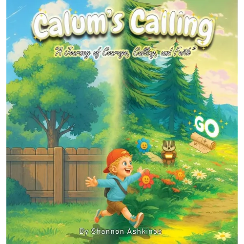 Calum's Calling: A Journey of Courage, Calling and Faith
