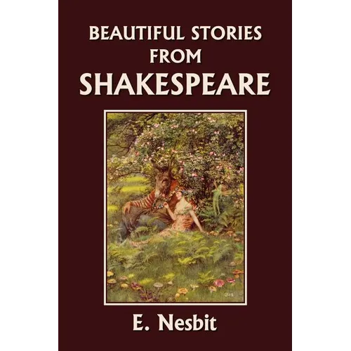 Beautiful Stories from Shakespeare (Yesterday's Classics)