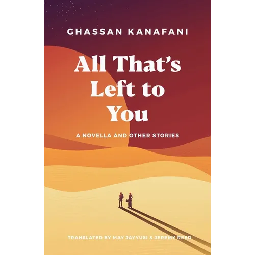 All That's Left to You: A Novella and Other Stories