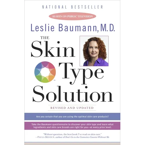 The Skin Type Solution: Are You Certain Tthat You Are Using the Optimal Skin Care Products? Revised andUpdated