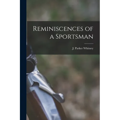 Reminiscences of a Sportsman