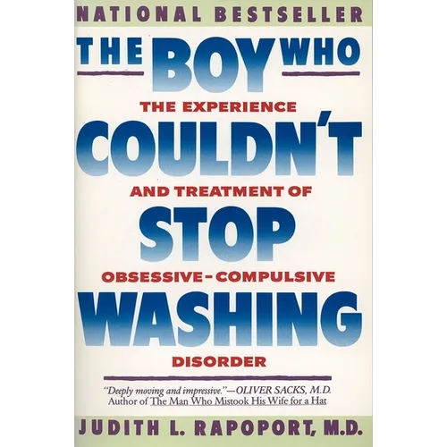The Boy Who Couldn't Stop Washing: The Experience and Treatment of Obsessive-Compulsive Disorder