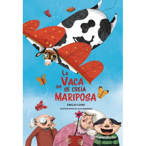 La Vaca Que Se Creía Mariposa / The Butterfly Cow