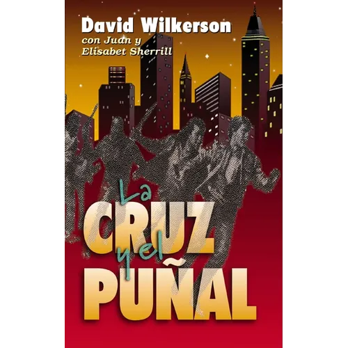 La Cruz Y El Puñal = The Cross and the Switchblade