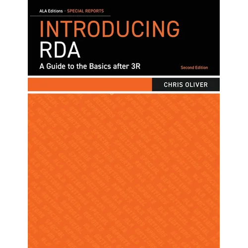 Introducing RDA: A Guide to the Basics after 3R
