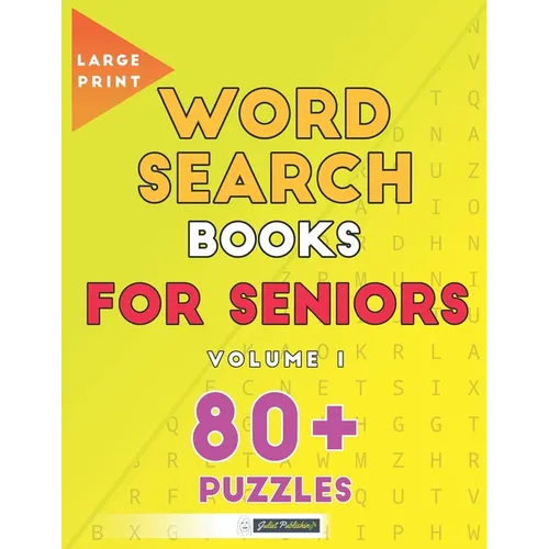 Large Print Word Search Books For Seniors: 80+ Gentle Brain Puzzles For Men And Women: Volume 1: A Great Gift Idea