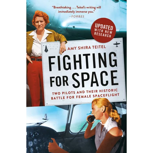 Fighting for Space: Two Pilots and Their Historic Battle for Female Spaceflight