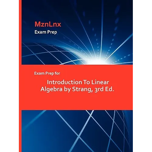 Exam Prep for Introduction To Linear Algebra by Strang, 3rd Ed.