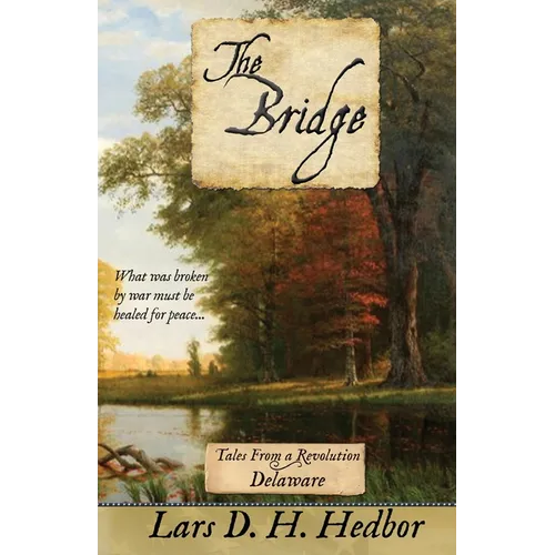 The Bridge: Tales From a Revolution - Delaware: Tales Fr