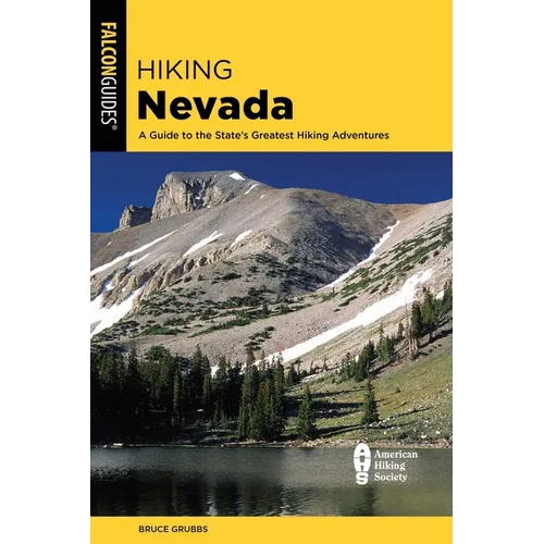 Hiking Nevada: A Guide to the State's Greatest Hiking Adventures