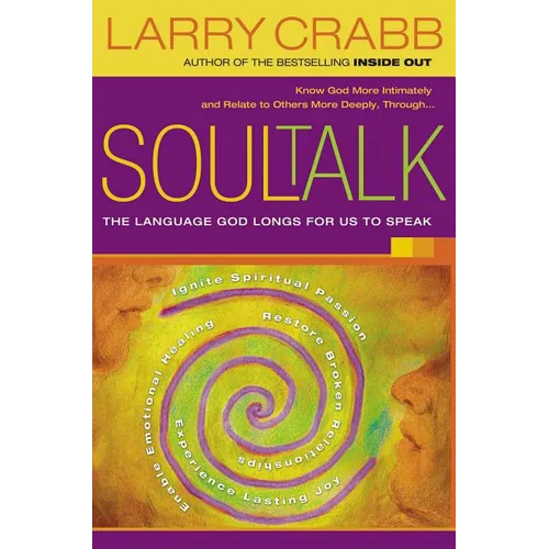 The Soul Talk: The Language God Longs for Us to Speak