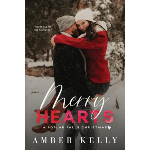 Merry Hearts: A Small Town Holiday Novella