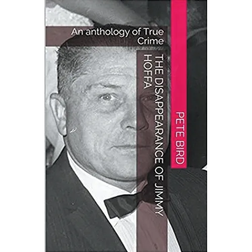 The Disappearance of Jimmy Hoffa