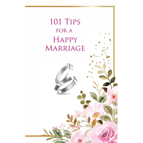 101 Tips for a Happy Marriage