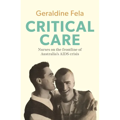 Critical Care: Nurses on the Frontline of the AIDS Crisis in Australia