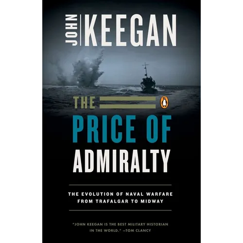The Price of Admiralty: The Evolution of Naval Warfare