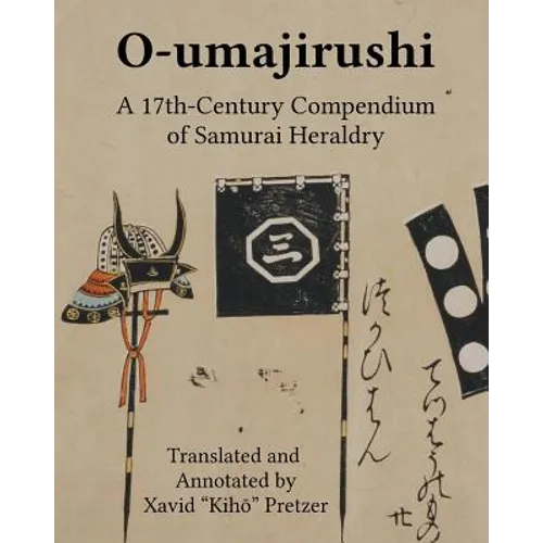 O-umajirushi: A 17th-Century Compendium of Samurai Heraldry