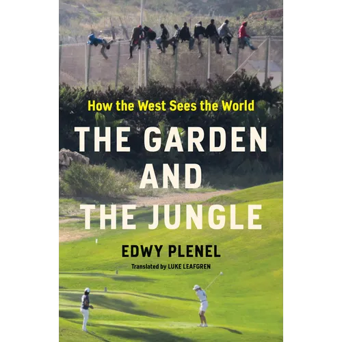 The Garden and the Jungle: How the West Sees the World