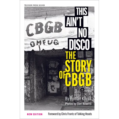 This Ain't No Disco: The Story of Cbgb