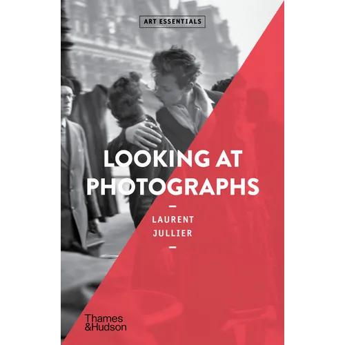 Looking at Photographs (Art Essentials)