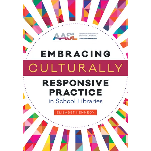 Embracing Culturally Responsive Practice in School Libraries