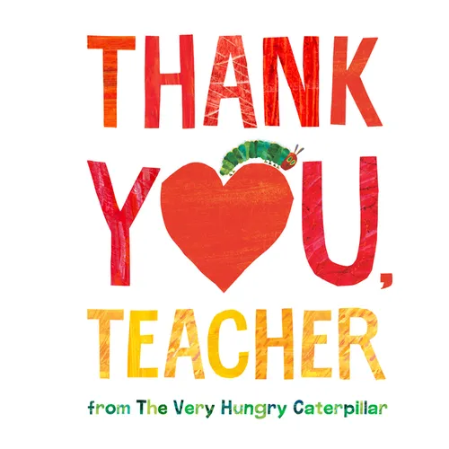 Thank You, Teacher from the Very Hungry Caterpillar