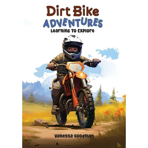 Dirt Bike Adventures - Learning To Explore