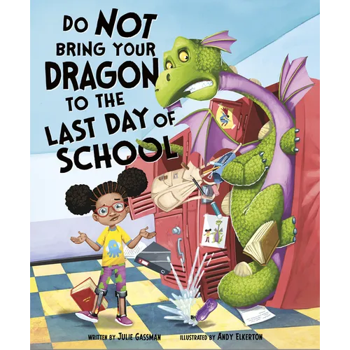 Do Not Bring Your Dragon to the Last Day of School