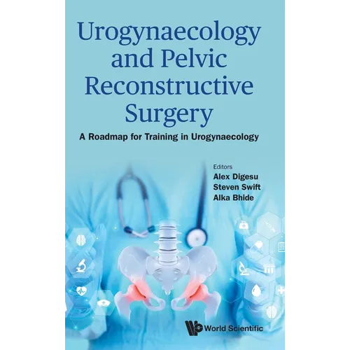 Urogynaecology and Pelvic Reconstructive Surgery